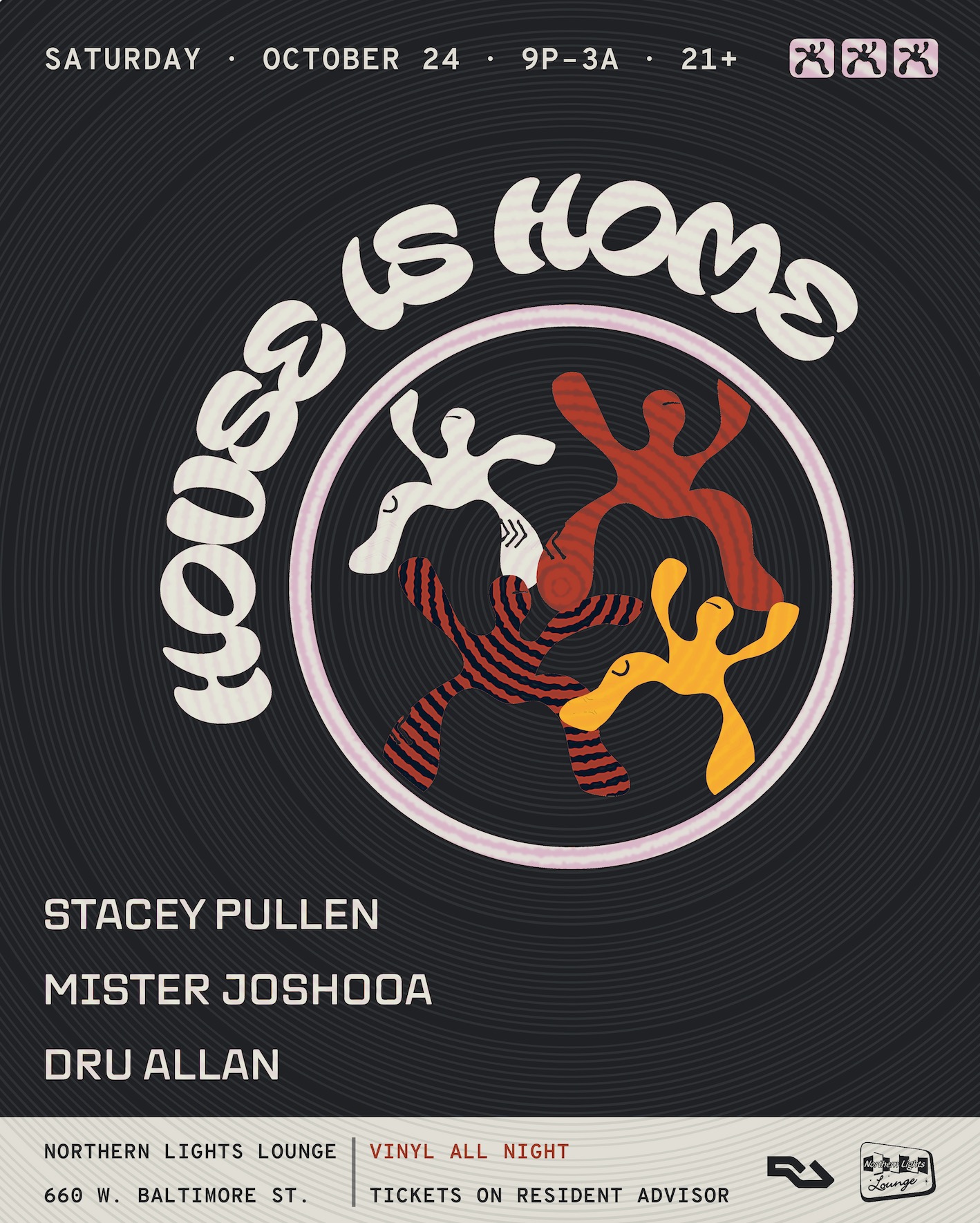 HOUSE IS HOME: STACEY PULLEN | MISTER JOSHOOA | DRU ALLAN | VINYL ALL NIGHT at Northern Lights Lounge flyer