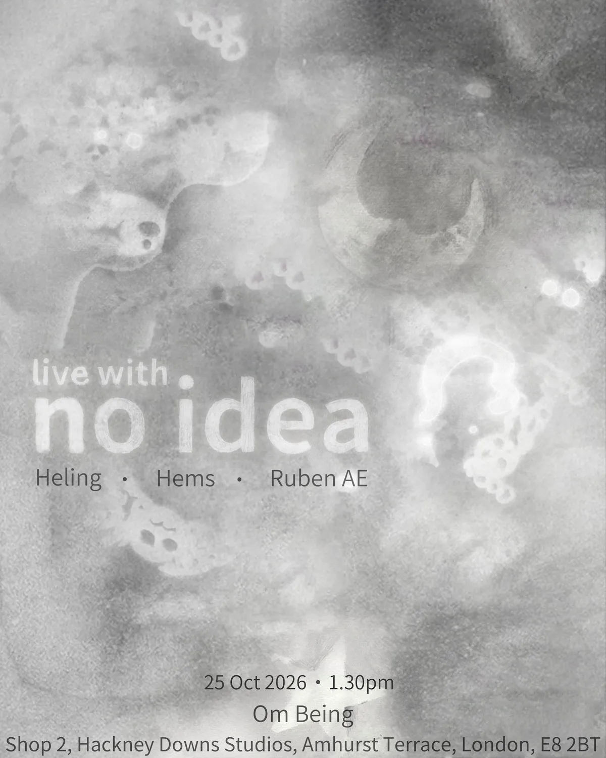no idea: Heling, Hems, Ruben AE at Om Being flyer