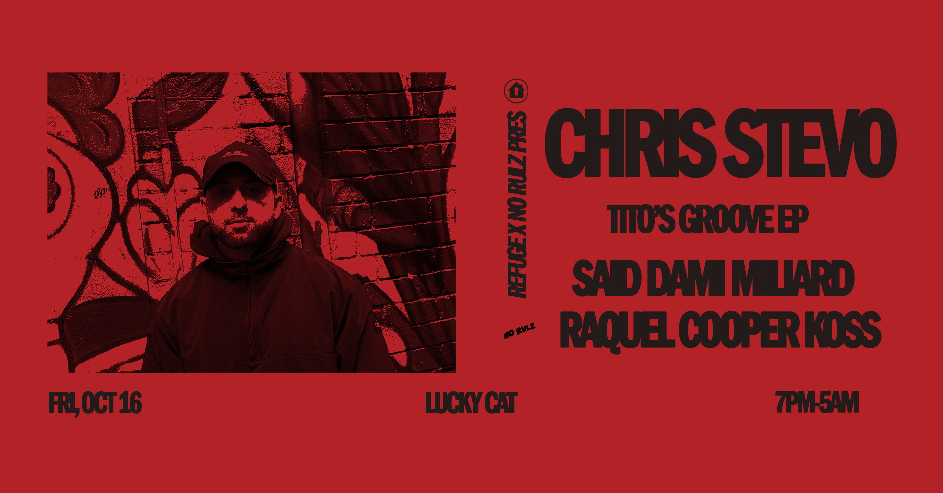 Refuge & No Rulz pres. Chris Stevo EP Launch at The Lucky Cat flyer