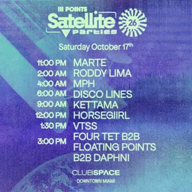 Satellite: Disco Lines, Four Tet B2B Floating Points B2B Daphni, horsegiirL, KETTAMA + MORE at Floyd Miami flyer