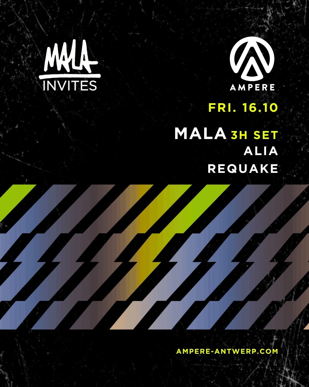 Mala Invites with Mala (3h set), AliA, Requake at Ampere flyer