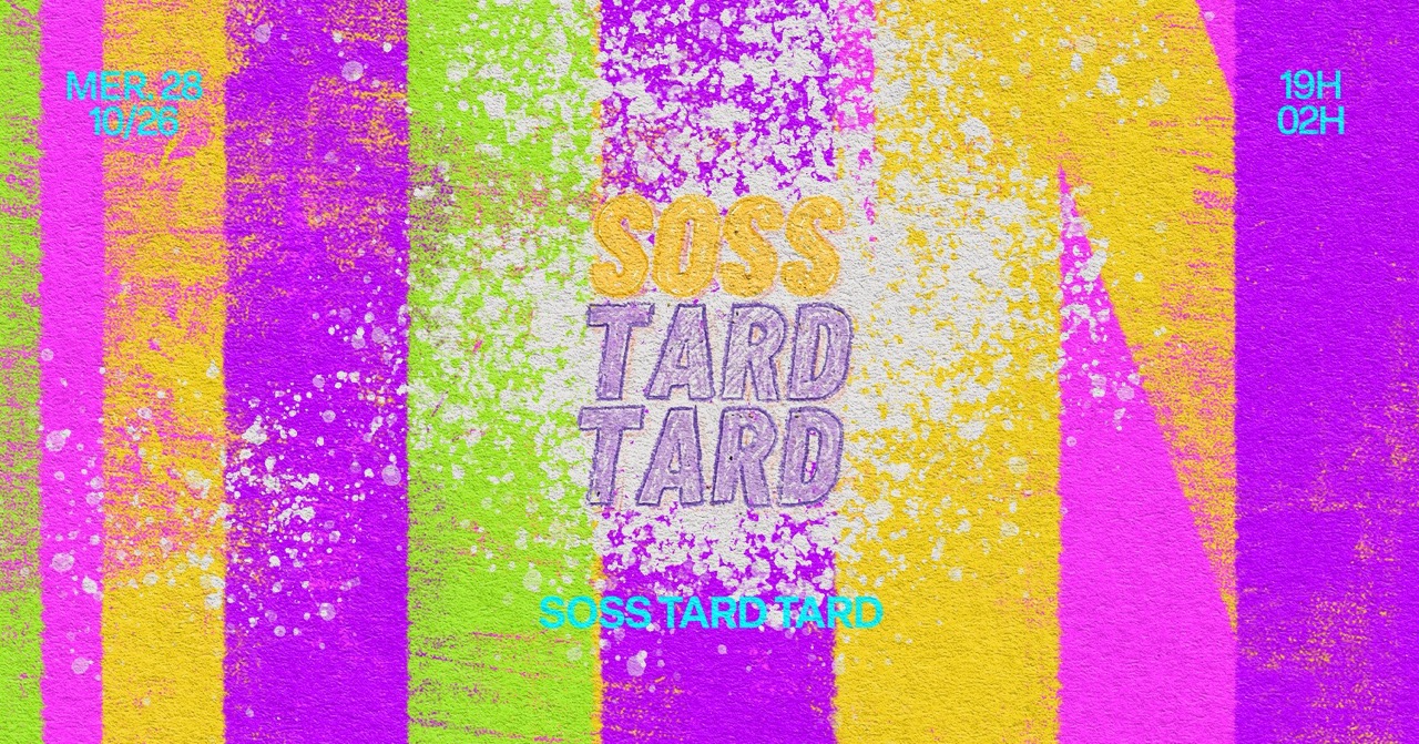 SOSS TARD TARD at Panic Room flyer