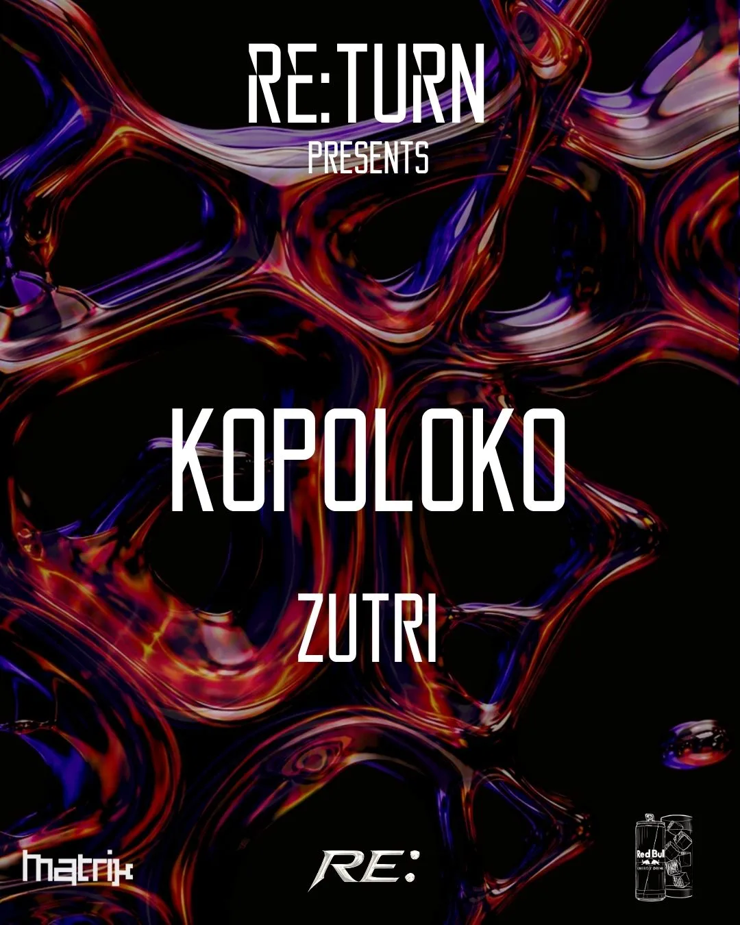 RE:TURN PRESENTS: KOPOLOKO All Night Long w. Zutri at Matrix Club Berlin flyer