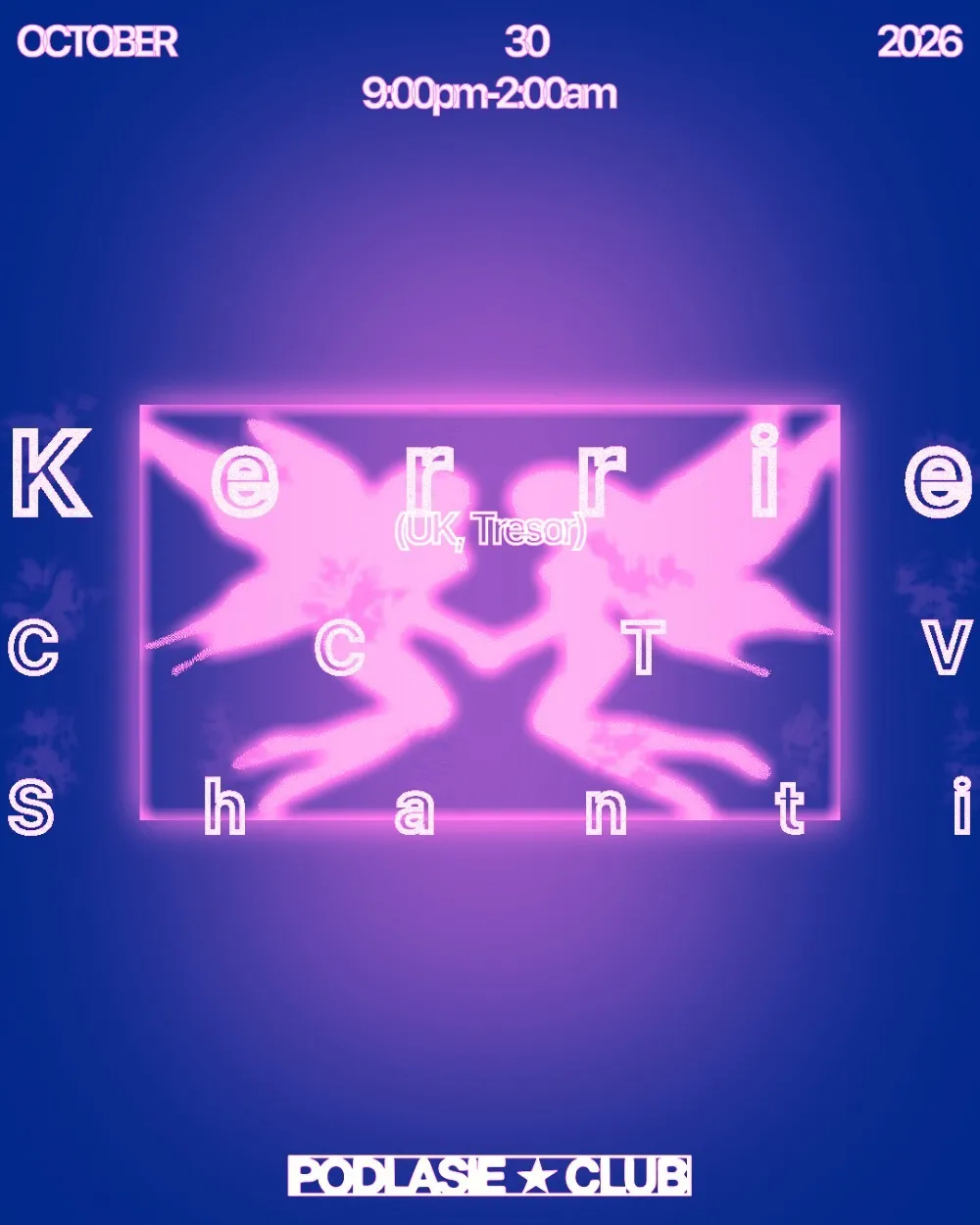Kerrie, CCTV, Shanti at Podlasie Club flyer