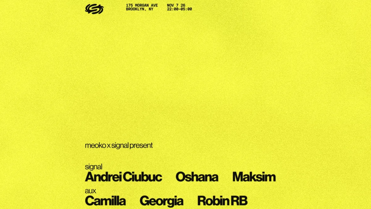 Signal x Meoko: Oshana,Andrei Ciubuc,Maksim, Robin, Georgia, CAMILLA at Signal flyer