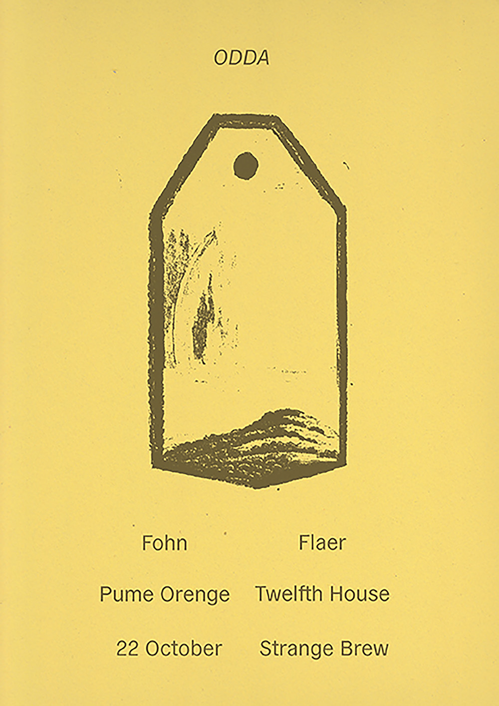 Odda: Fohn, Flaer, Pume Orenge, Twelfth House and Thea HD at Strange Brew flyer