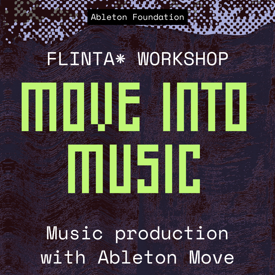 FLINTA* Workshop - Music Production with Ableton Move at Ableton HQ Berlin flyer
