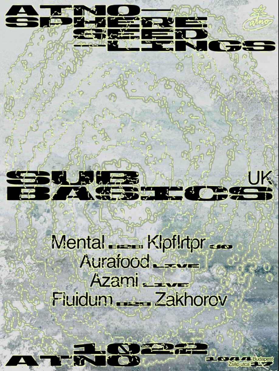 Atnosphere :: Seedlings invites: Sub Basics (UK) at Atno flyer