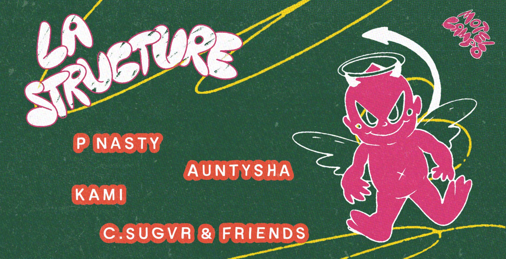 Motel ✰ La Structure with P Nasty AuntySha kami C.Sugvr at Motel Campo flyer