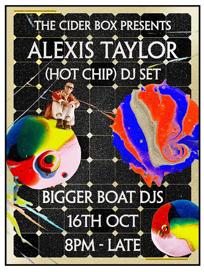Alexi Taylor (Hotchip) DJ set at The Cider Box flyer