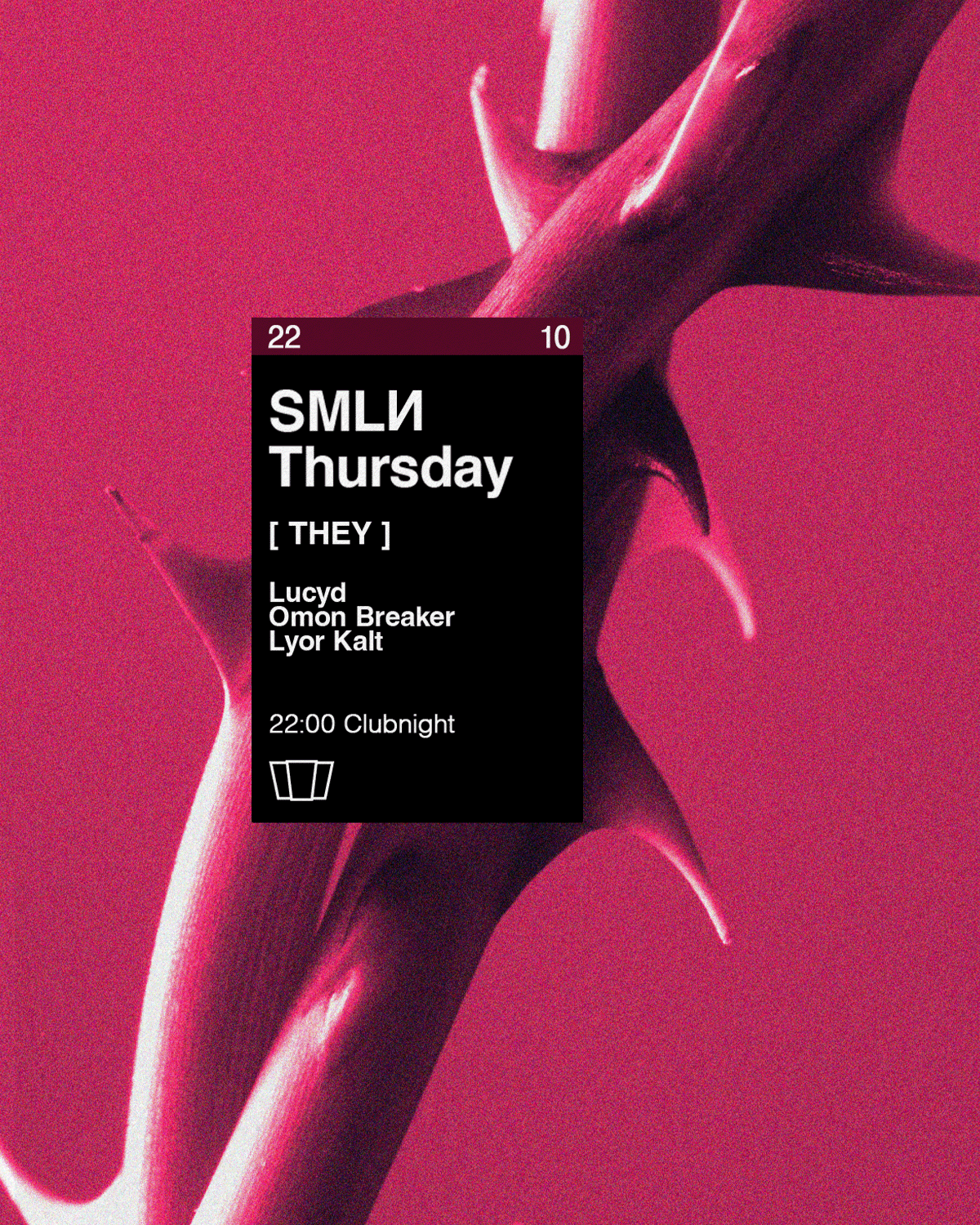 SMLИ Thursday x THEY: Lucyd, Omon Breaker, Lyor Kalt at Smolna flyer