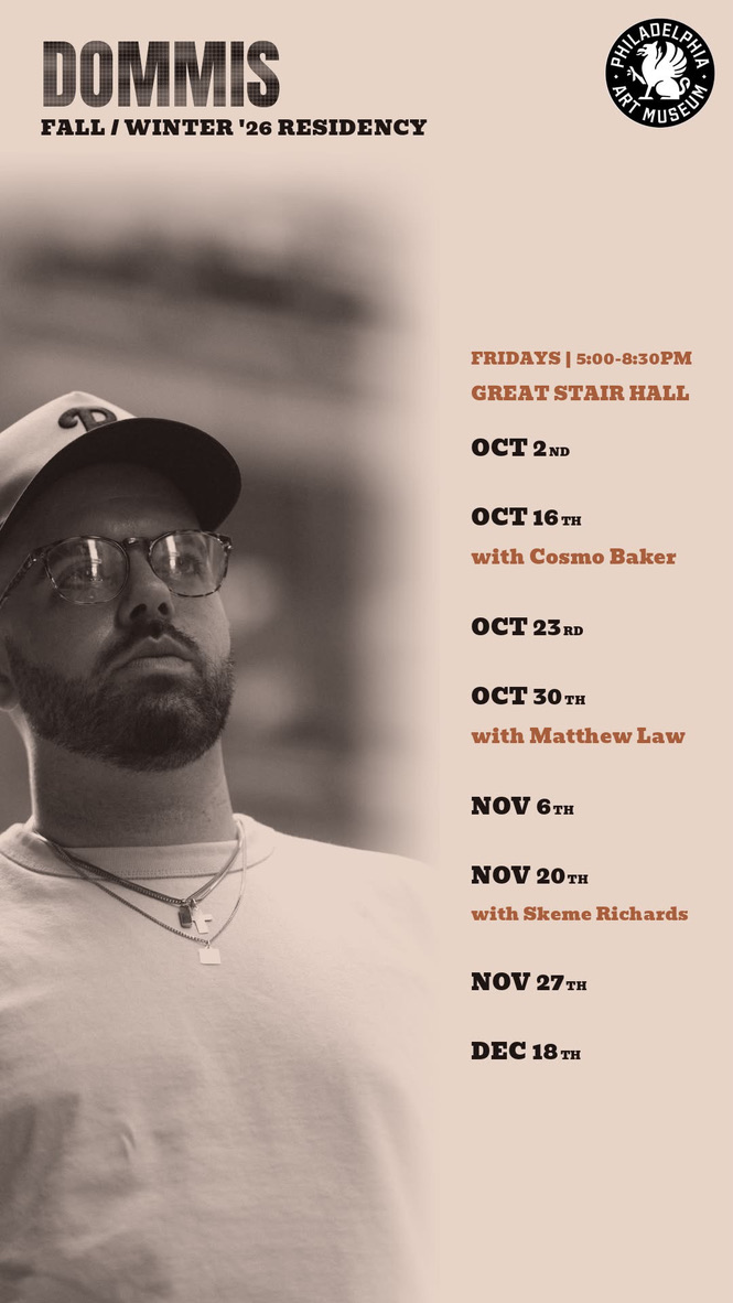 Philadelphia Art Museum: DJ Dommis Residency at Philadelphia Museum of Art flyer