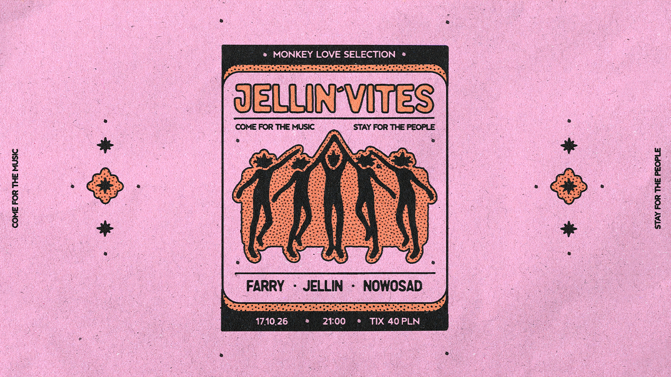 Jellin'VITES pres. Farry x Nowosad at MONKEY LOVE flyer