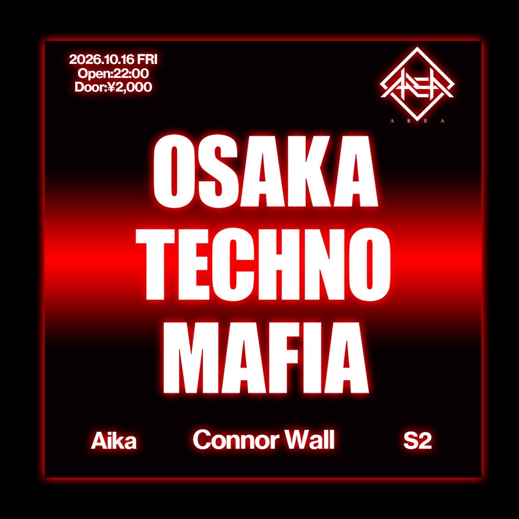 OSAKA TECHNO MAFIA@Area_osaka at Area_osaka flyer