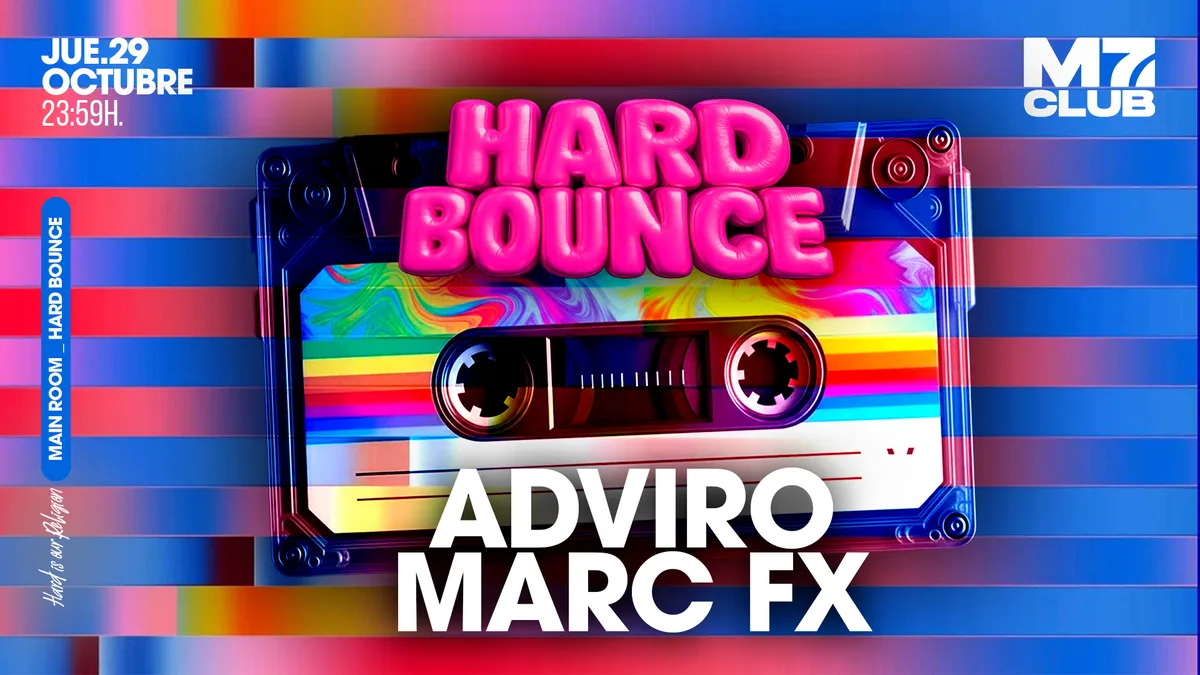 HARD BOUNCE [Adviro & Marc Fx] at M7 Club Barcelona flyer