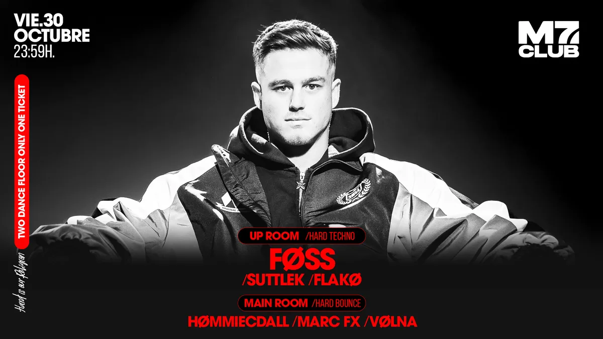 M7 presenta [Up Room] FØSS, SuttleK, Flakø [Main Room] HØMMIECDALL, Marc Fx & VØLNA at M7 Club Barcelona flyer