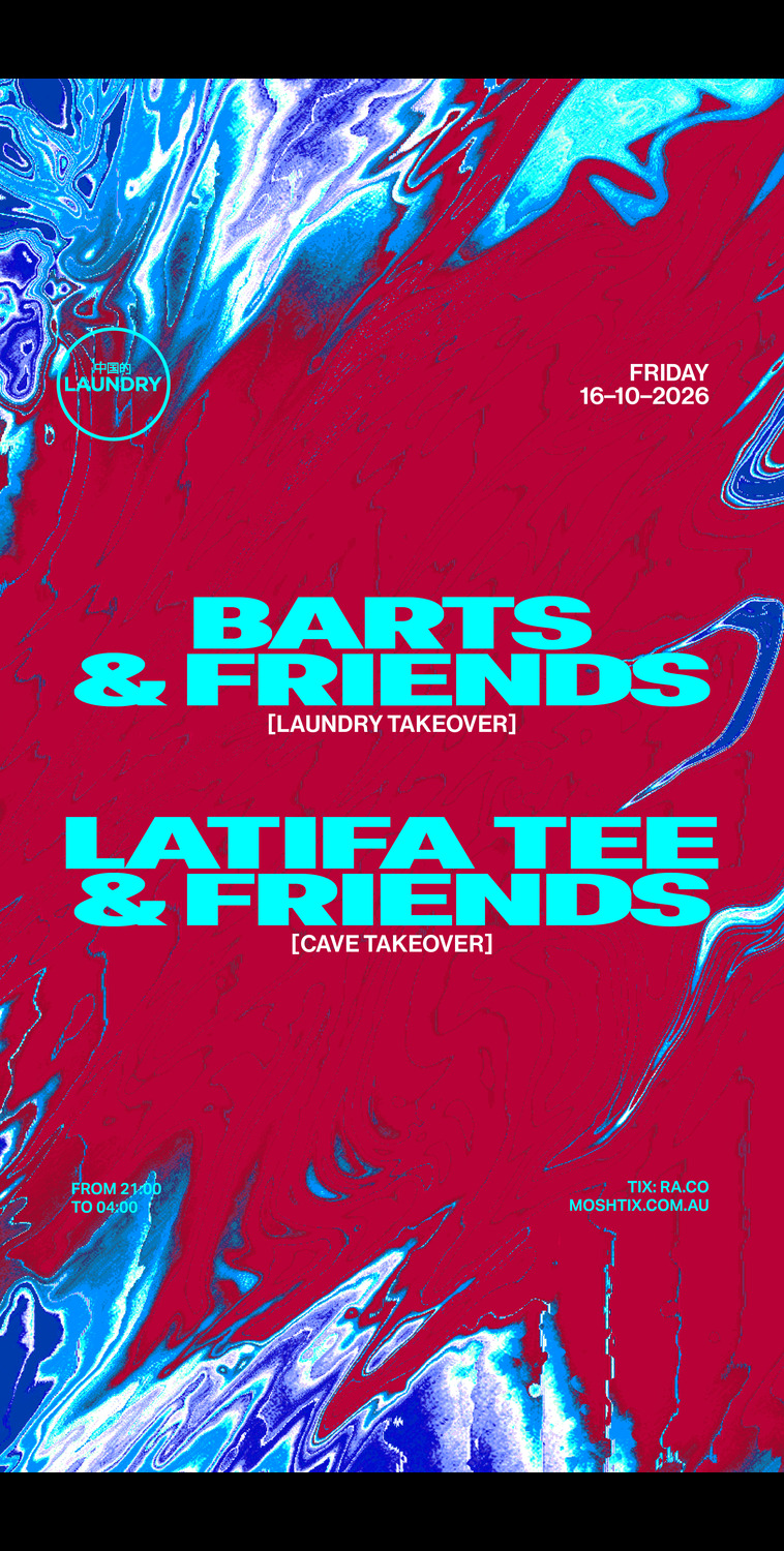 Chinese Laundry Invites BARTS [NAARM/MELB] & FRIENDS + Latifa Tee & FRIENDS at Chinese Laundry flyer