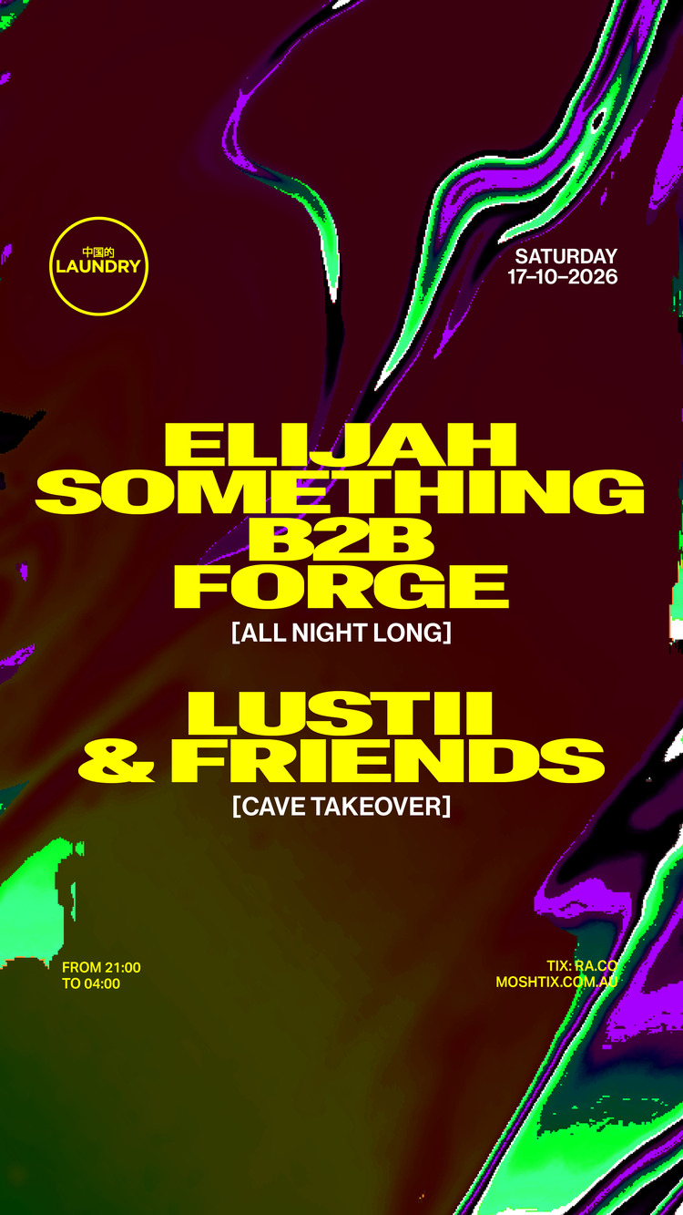 Chinese Laundry Invites Forge B2B Elijah Something [ALL NIGHT LONG] + LUSTII & FRIENDS at Chinese Laundry flyer