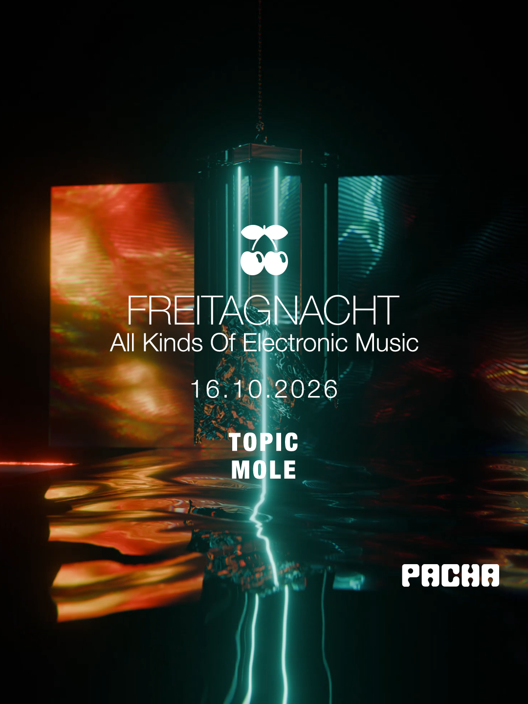 FreitagNacht with Topic, Mole at Pacha flyer