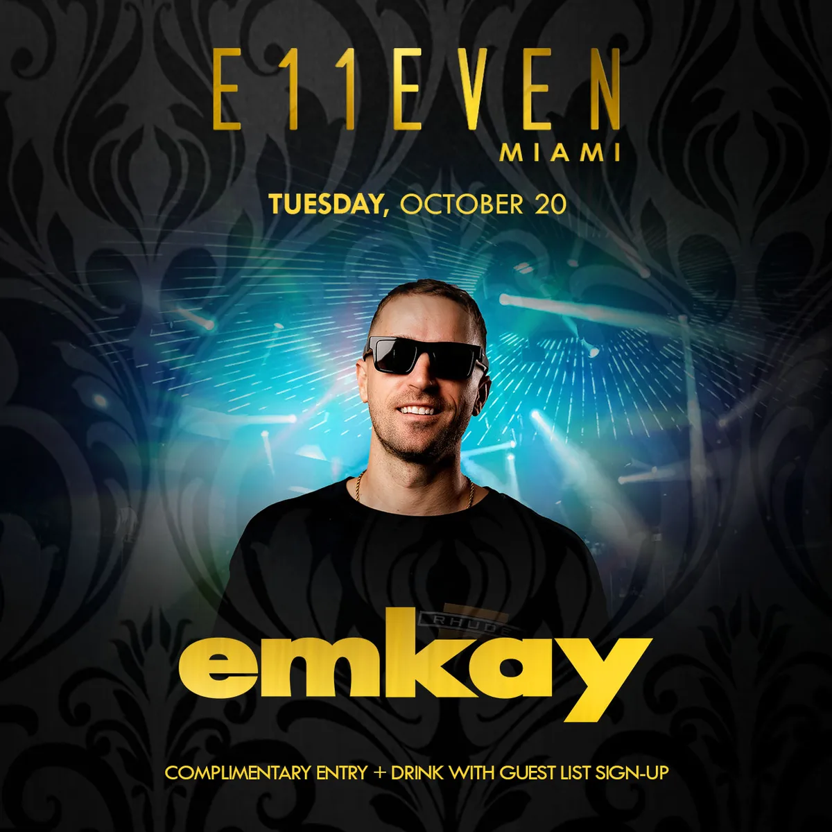 Emkay at E11EVEN at E11EVEN MIAMI flyer