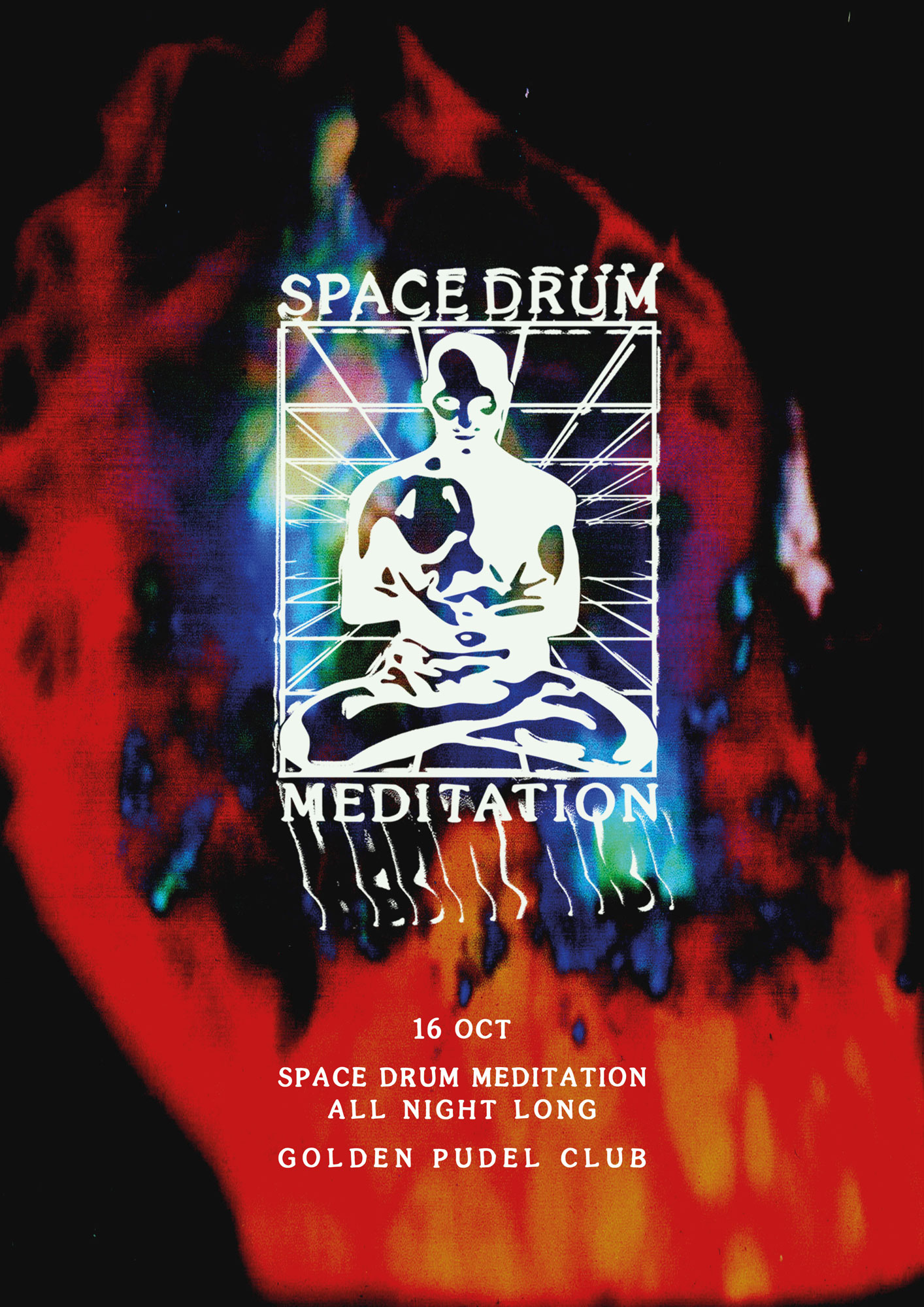 Space Drum Meditation all night long at Golden Pudel Club flyer