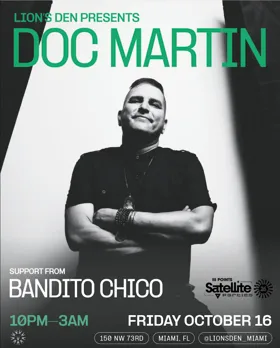 Doc Martin, Bandito Chico at Lion's Den flyer