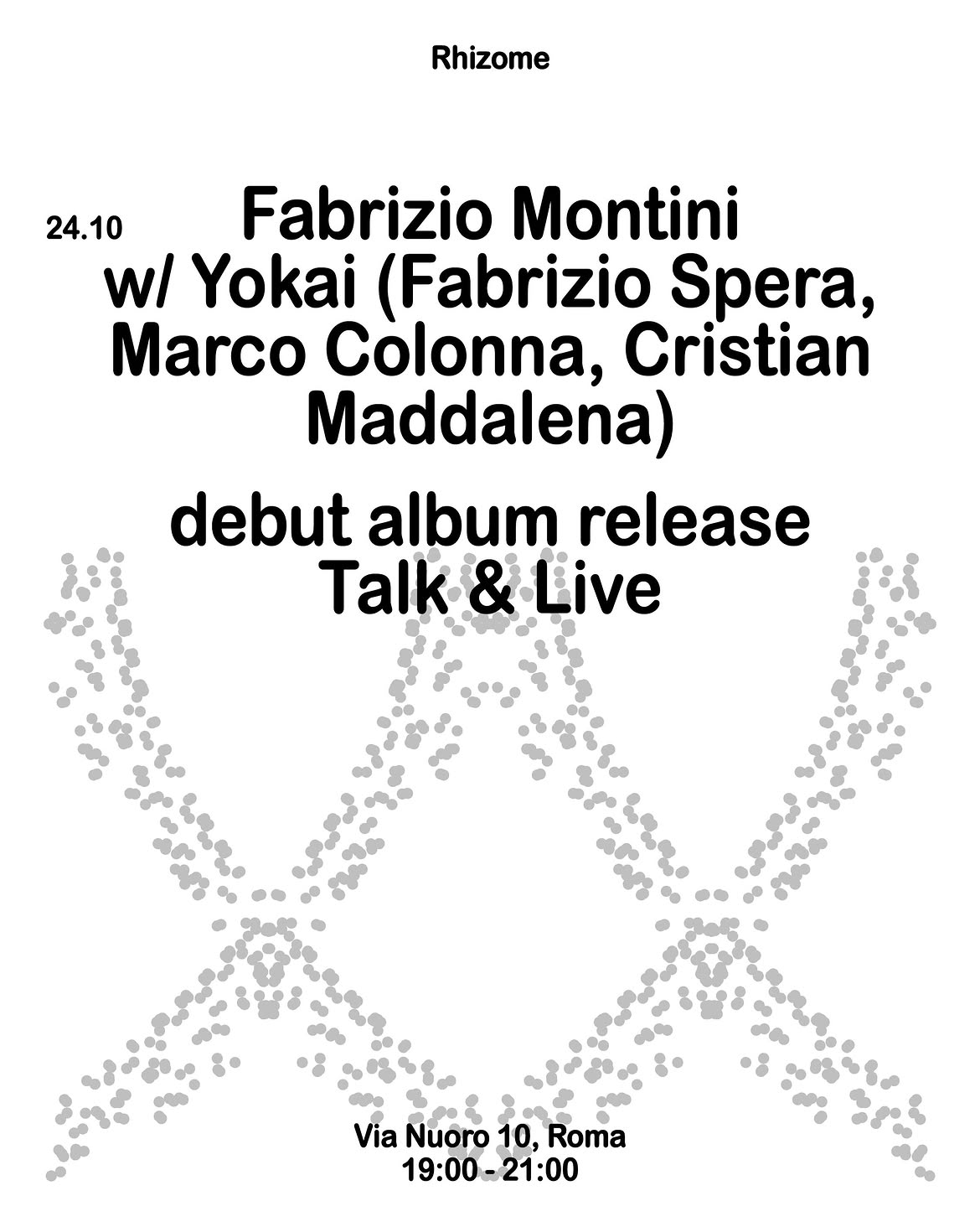 Fabrizio Montini w/ Yokai (Fabrizio Spera, Marco Colonna, Cristian Maddalena) at Rhizome Rome flyer