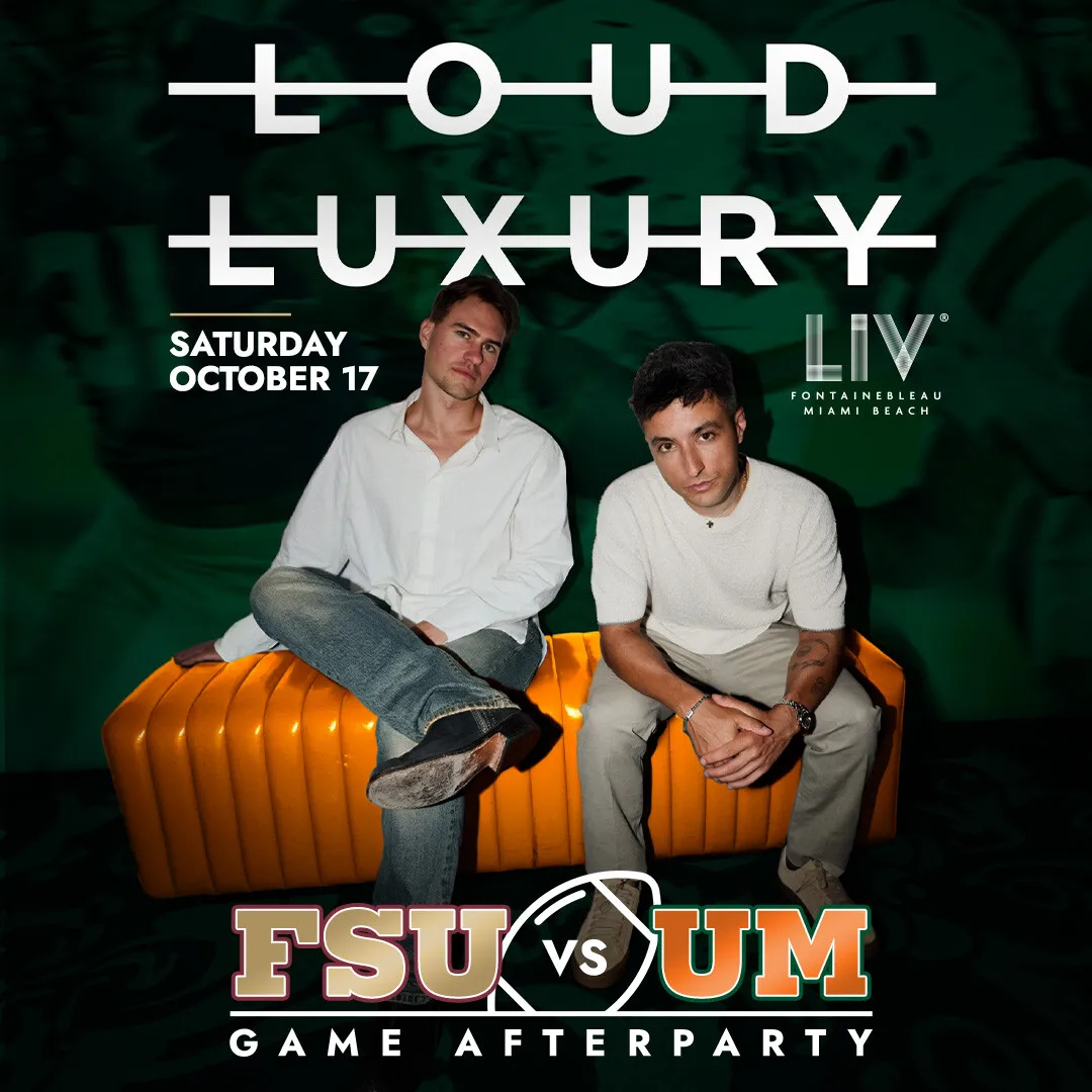 Loud Luxury (UM vs. FSU) at LIV Nightclub Miami flyer