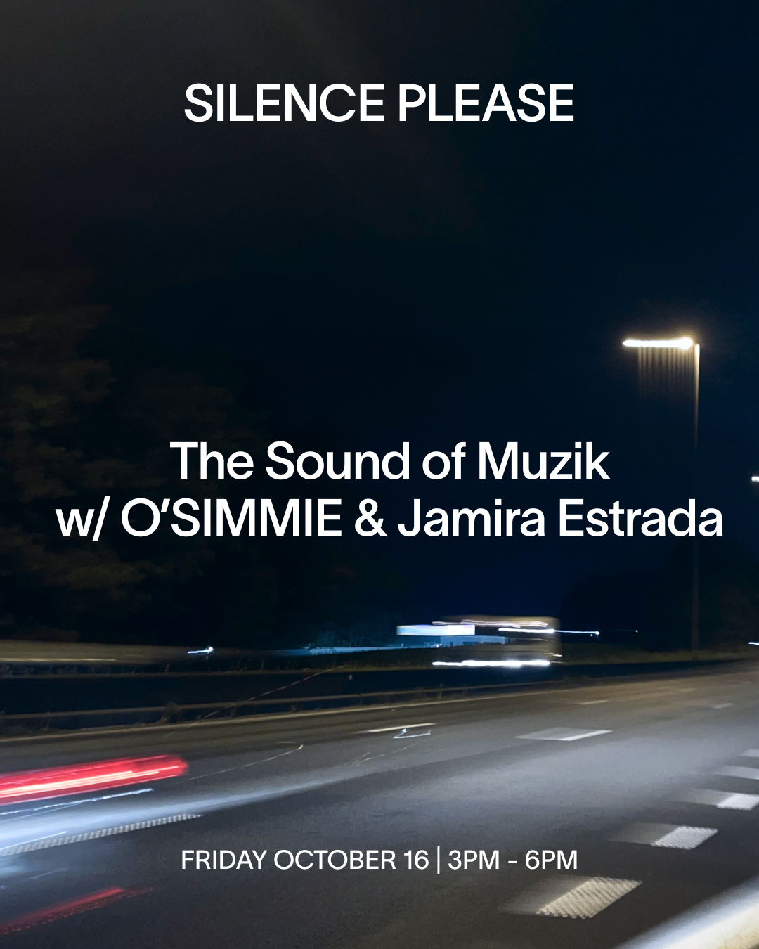 The Sound of Muzik with O'SIMMIE & Jamira Estrada at Silence Please flyer