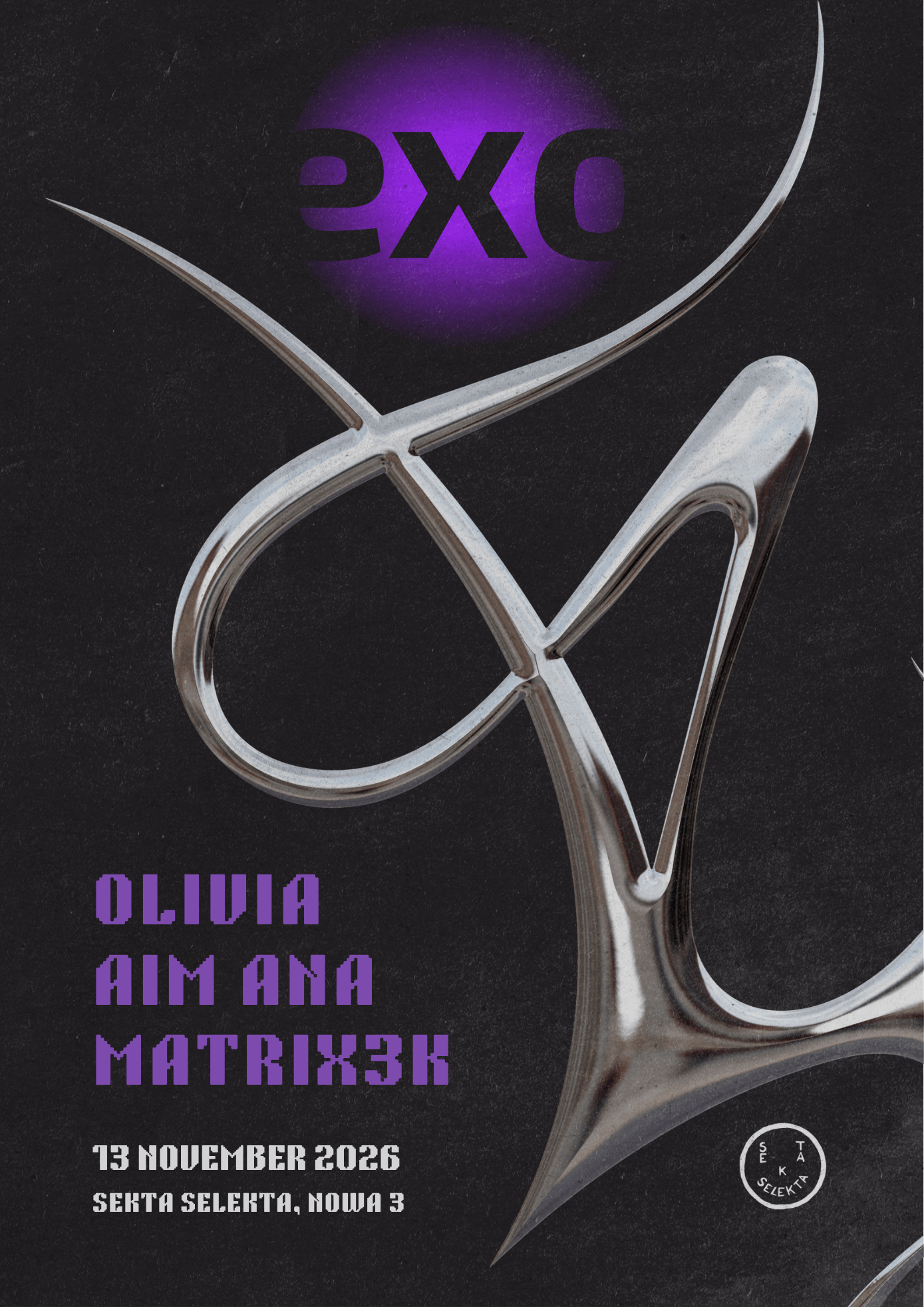 exo_series: 004/ Olivia, MATRIX3K, Aim Ana at Sekta Selekta flyer