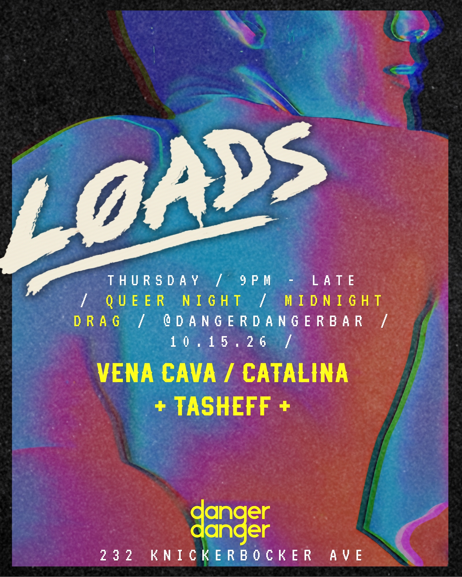 L0ads Queer Night W/ Vena Cava, Catalina, Tasheff (Rsvp) at Danger Danger flyer