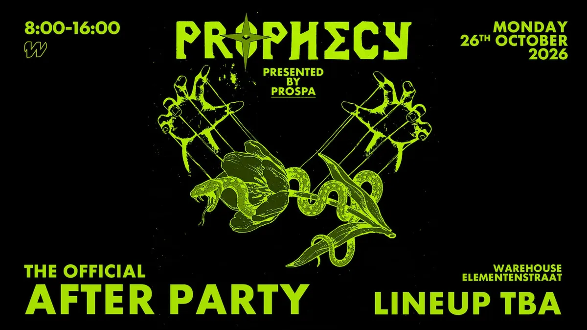 Prospa presents: Prophecy at Warehouse Elementenstraat flyer