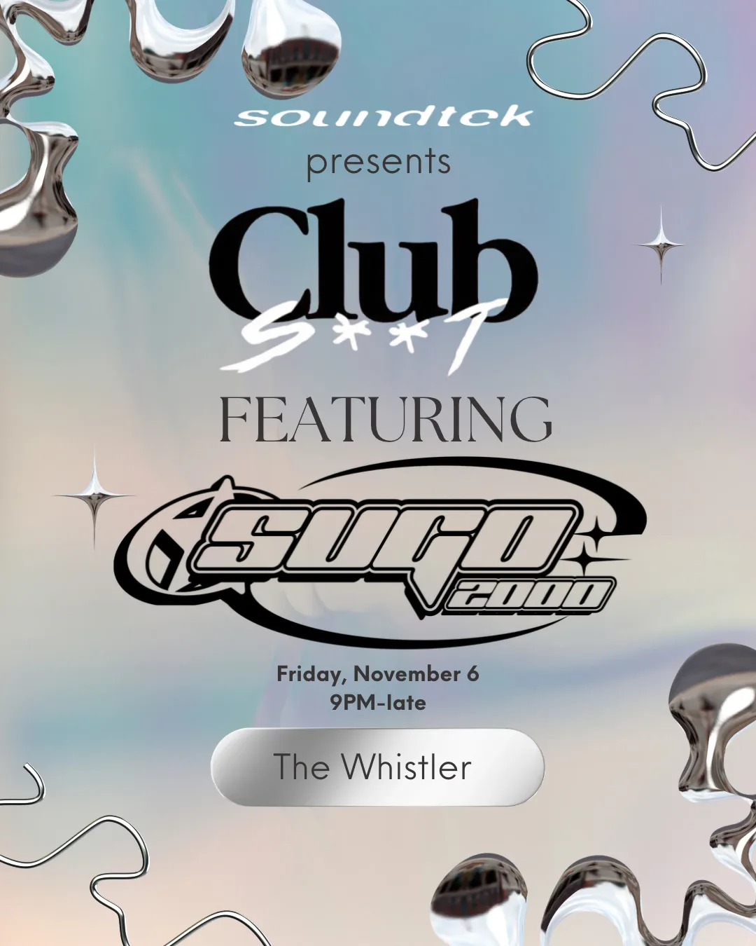 Soundtek presents CLUB S**T with Sugo2000 at The Whistler flyer
