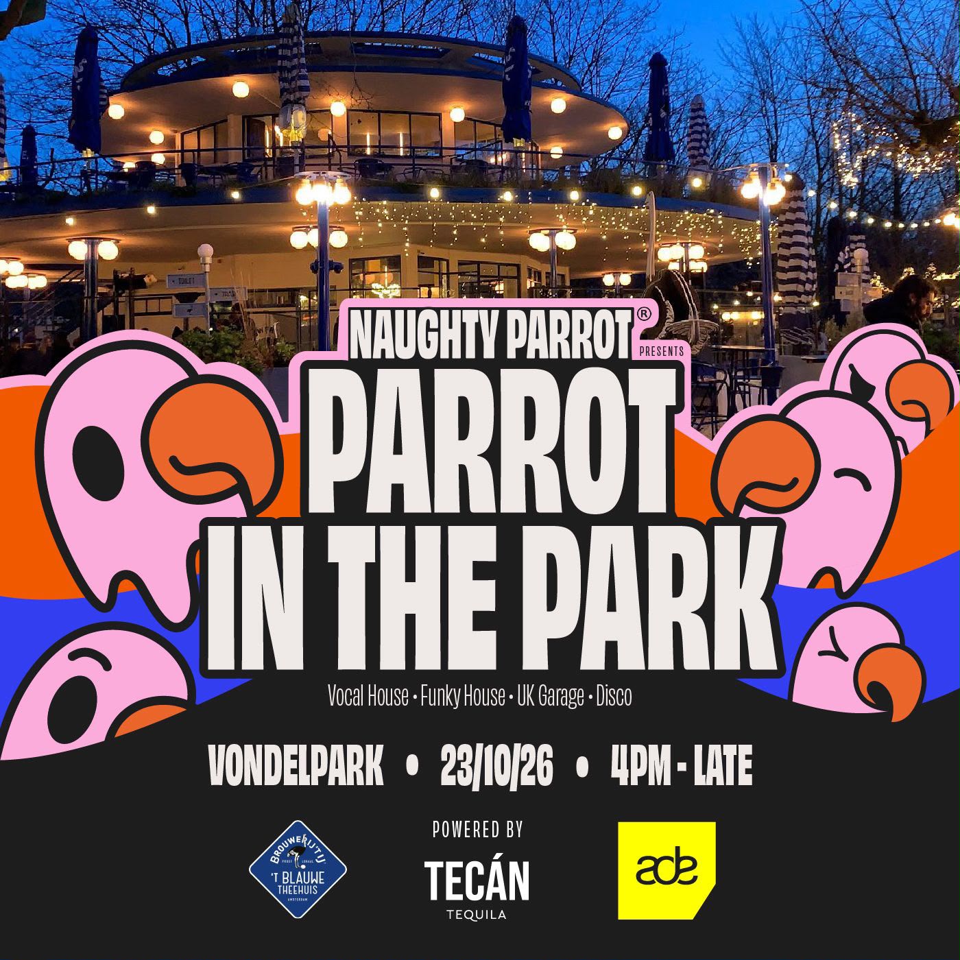 ADE: Naughty Parrot in the Park at Brouwerij ’t IJ - ’t Blauwe Theehuis flyer