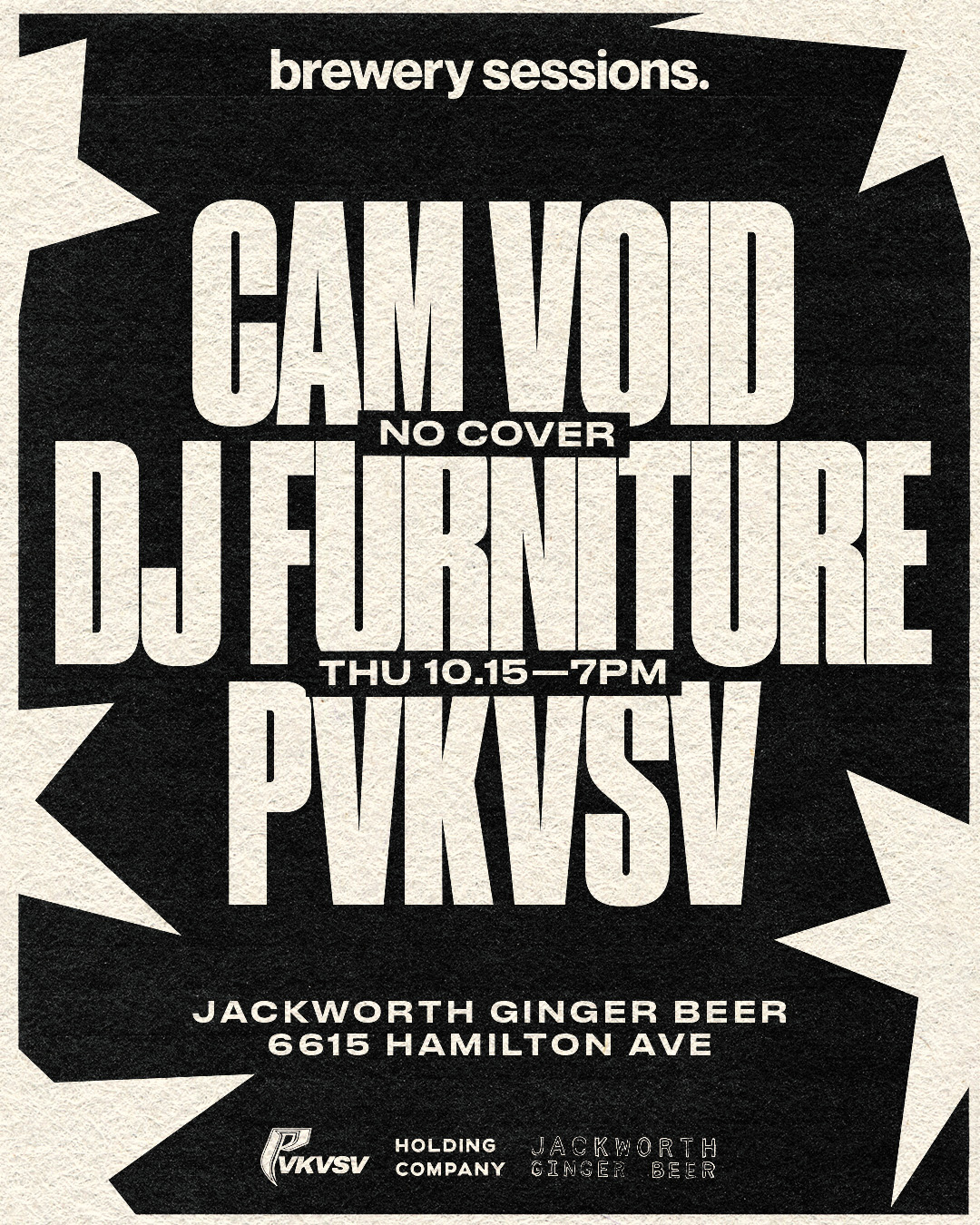 brewery sessions: Cam Void x DJ Furniture x pvkvsv at Jackworth Ginger Beer flyer