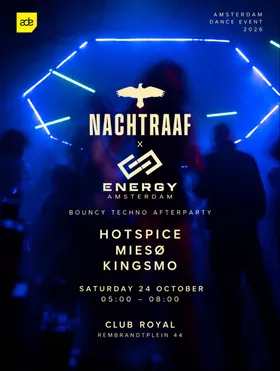 ADE: Nachtraaf x ENERGY AMSTERDAM: Bouncy Techno Afterparty at Club Royal flyer