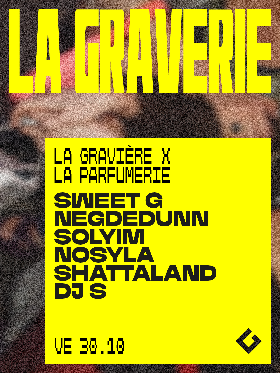 [La Graverie] Sweet G · Negdedunn · Solyim · Nosyla · Shattaland · DJ S at La Gravière flyer