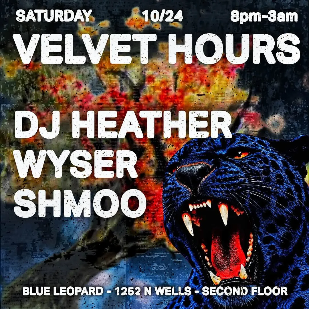 Velvet Hours with DJ Heather - Wyser - Shmoo at Blue Leopard Lounge flyer