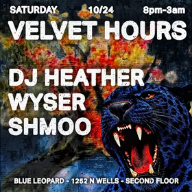 Velvet Hours with DJ Heather - Wyser - Shmoo at Blue Leopard Lounge flyer
