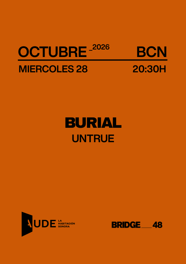 AUDE: Listening Session - Burial, UNTRUE at Bridge 48 flyer