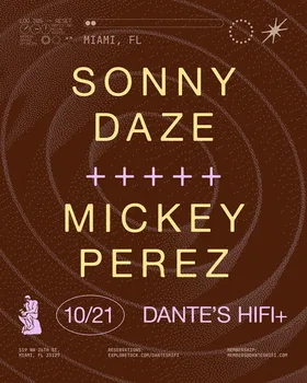 Sonny Daze + Mickey Perez at Dante's HiFi flyer