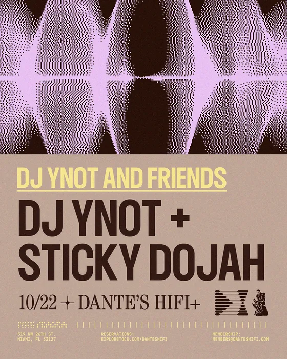 DJ Ynot + Sticky Sojah at Dante's HiFi flyer