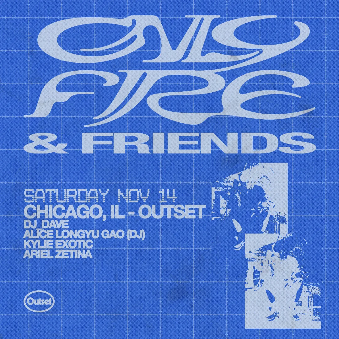 Only Fire & Friends at Outset flyer