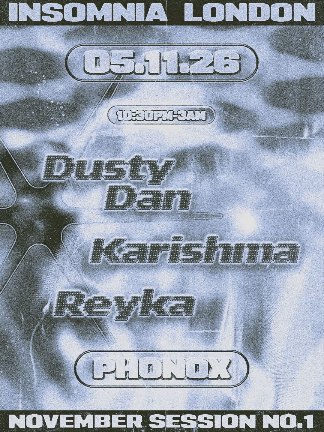 Insomnia: Dusty Dan, karishma, REYKA at Phonox flyer