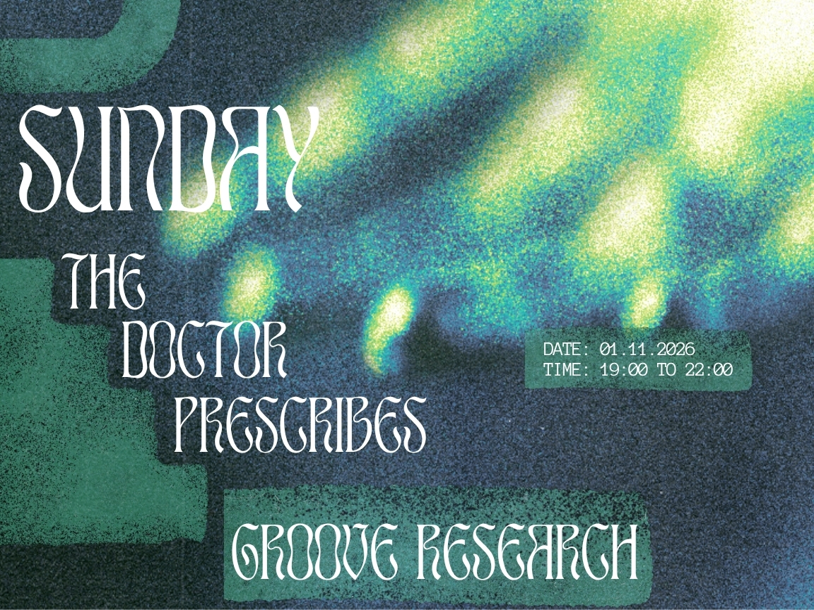 Sunday's Prescription - Groove Research at Dr. Dou Social Club flyer