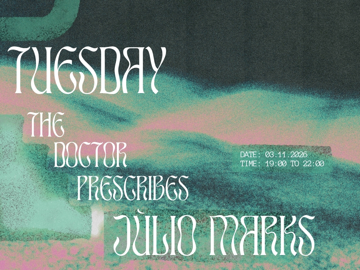 Tuesday's Prescription - Jùlio Marks at Dr. Dou Social Club flyer