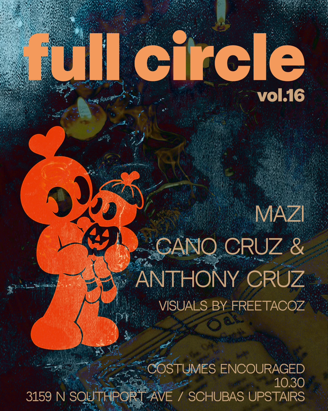Full Circle vol 16 with Mazi, Cano Cruz & Anthony Cruz at Schubas Tavern flyer