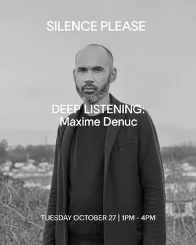 Deep Listening: Maxime Denuc at Silence Please flyer