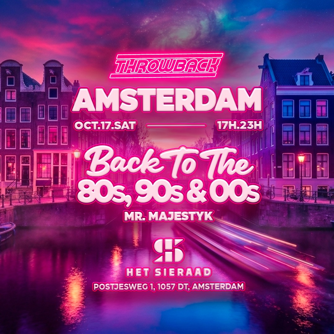 Throwback AMSTERDAM - Back to 80s, 90s & 00s at Het Sieraad flyer